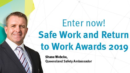 THE SAFE WORK AND RETURN TO WORK AWARDS 2019 ARE NOW OPEN